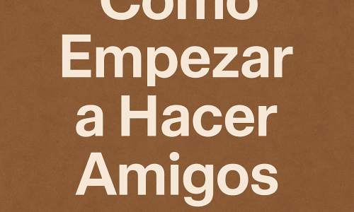 como empezar a hacer amigos